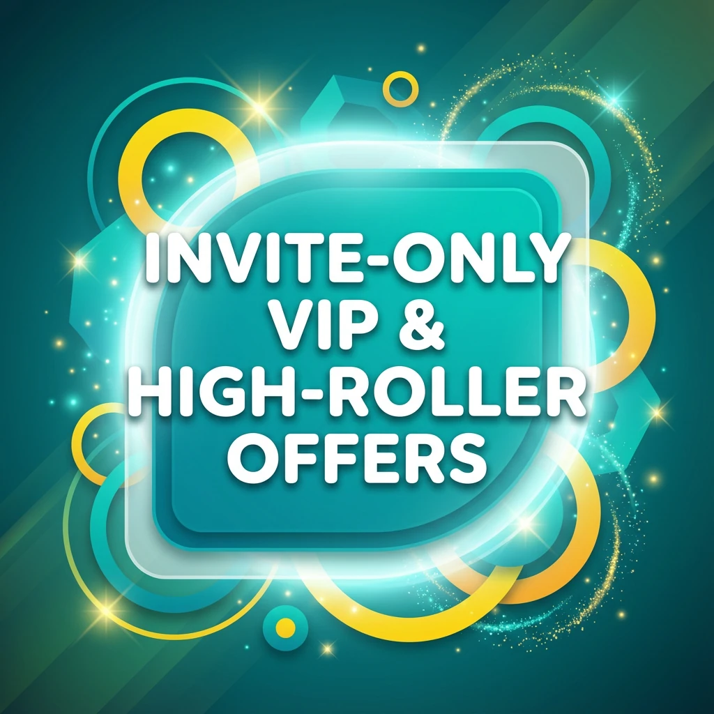 Invite-Only VIP & High-Roller Offers
